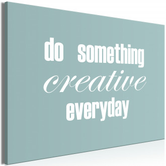 Kép - Do Something Creative Everyday- felirattal